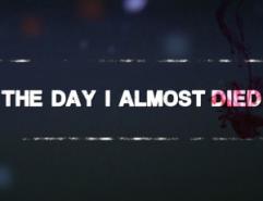 Day_i_almost_died_241x208