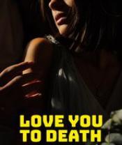 Love_you_to_death_241x208